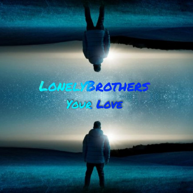 LonelyBrothers – Your Love