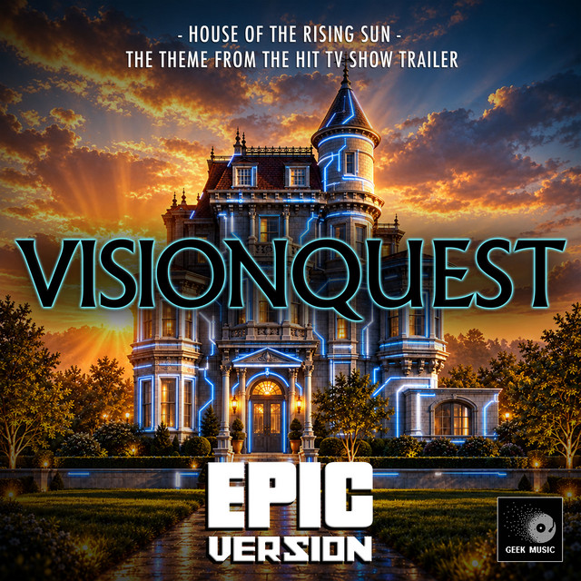 House of the Rising Sun (From "VisionQuest Trailer") [Epic Version] album image