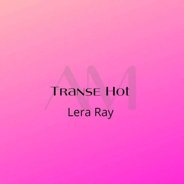 Обкладинка: Transe Hot — Lera Ray