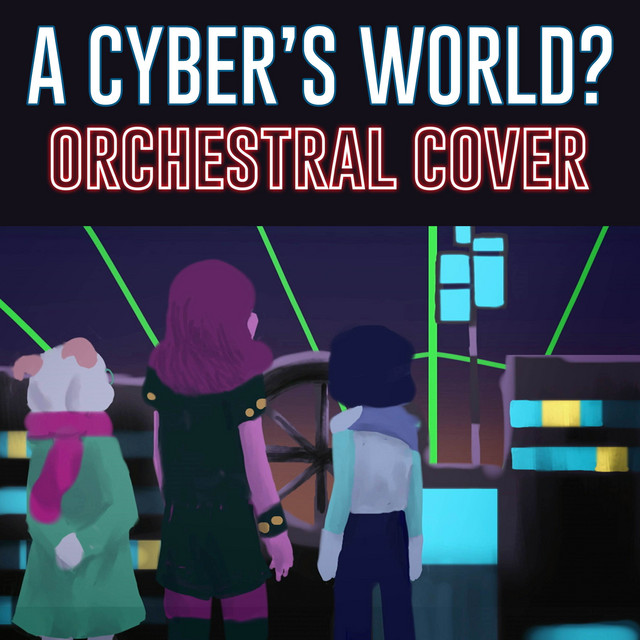 A Cyber's World? (Orchestral Cover) cover