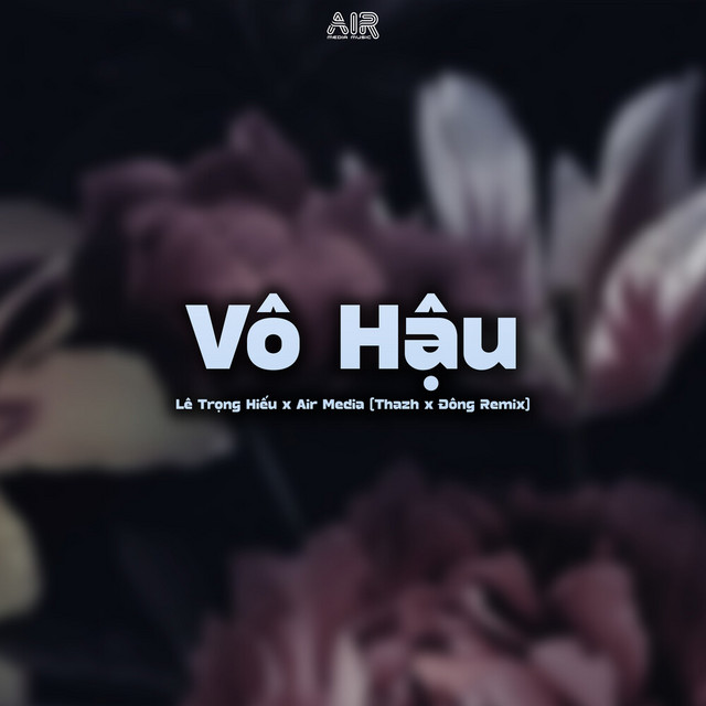 Vô Hậu (Thazh x Đông Remix) album image