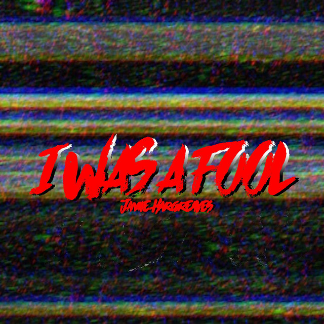 I Was a Fool - Single by Jamie Hargreaves | Spotify
