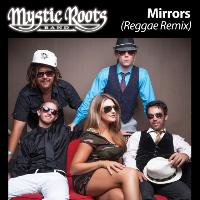 Mirrors (Reggae Remix) - Single - Single by Mystic Roots Band | Spotify
