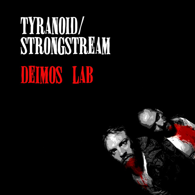 Tyranoid/Strongstream