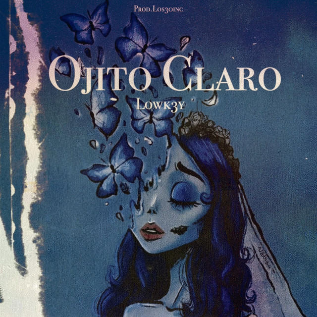 Ojito Claro - música y letra de lowk3y | Spotify