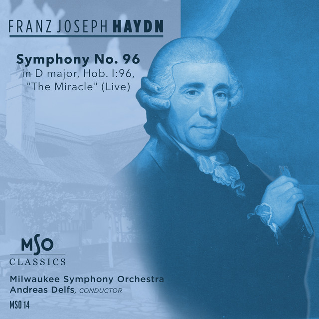 Haydn: Symphony No. 96 in D Major, Hob. I:96 "The Miracle" (Live)