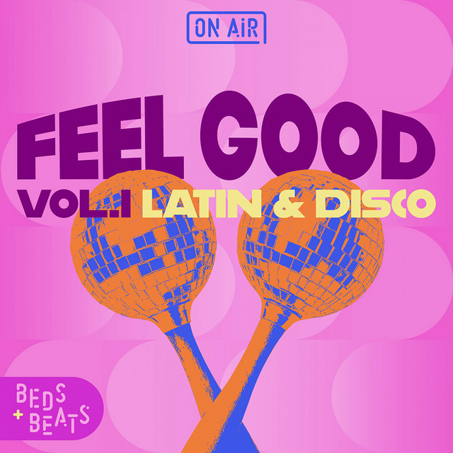 On Air: Feel Good Vol I - Latin & Disco