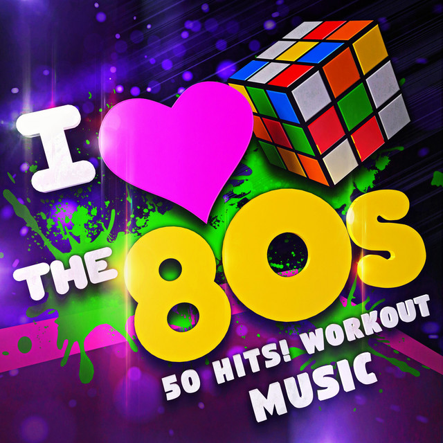 I Love the 80s Workout – 50 Hits! Music cover