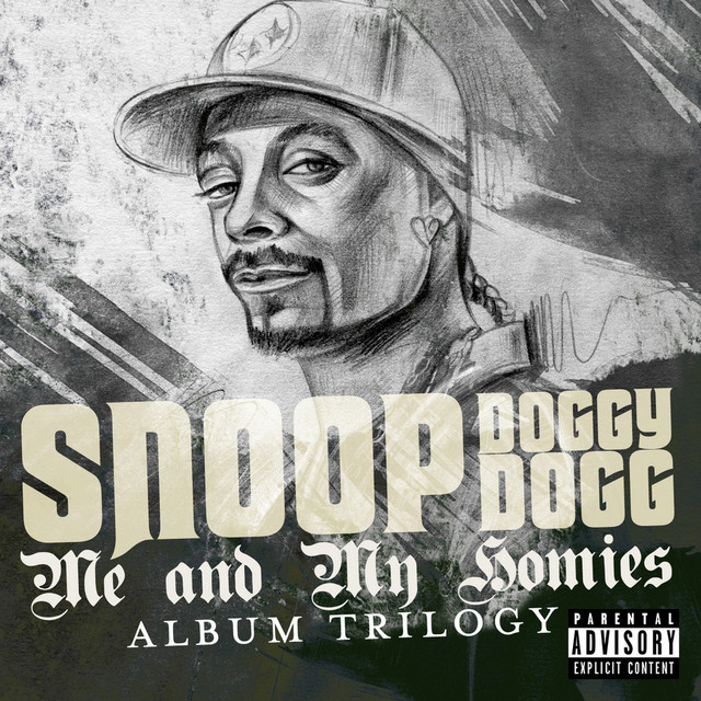 Me and My Homies - Album Trilogy - Compilation by Snoop Dogg | Spotify