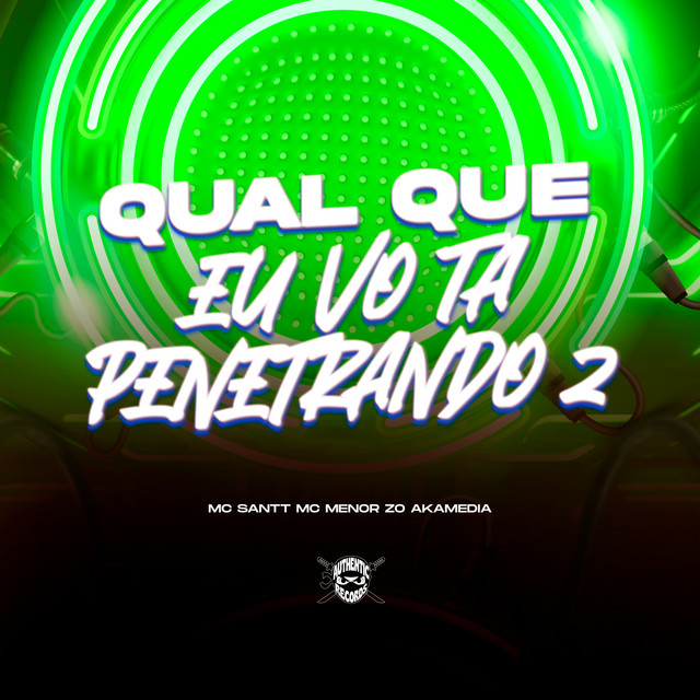 Qual Que Eu Vo Ta Penetrando 2