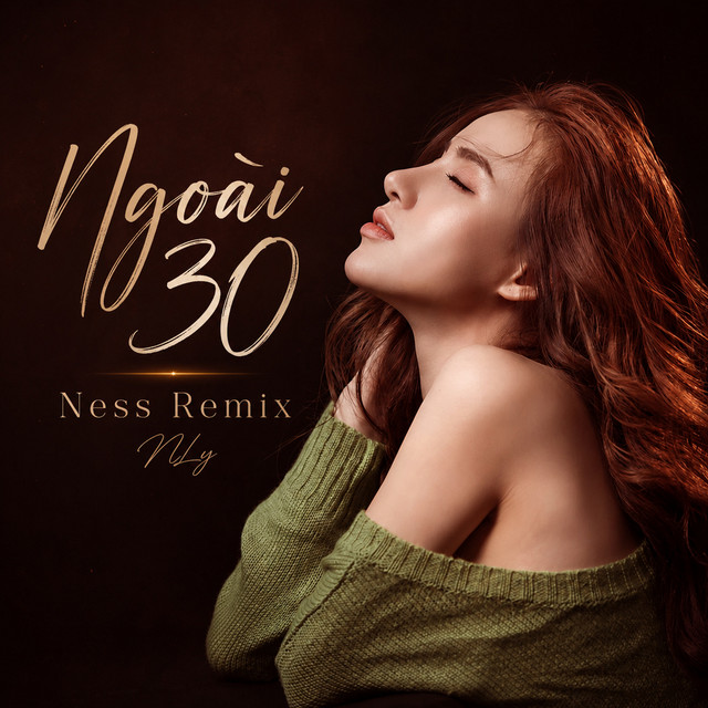 Ngoài 30 - Ness Remix