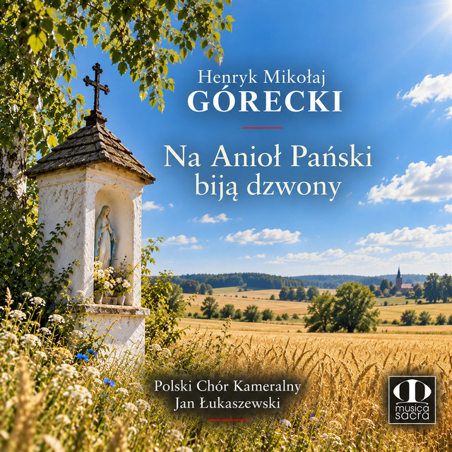 Henryk Mikolaj Gorecki: Na Anioł Pański biją dzwony album image