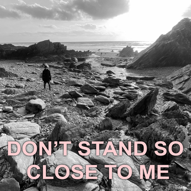 Don\'t Stand so Close to Me artwork