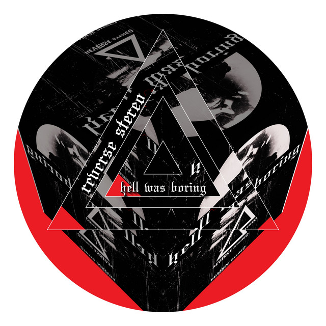Reverse Stereo – Hell Was Boring