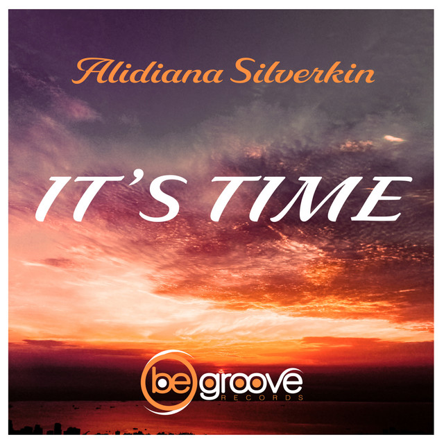 It's Time - Single by Alidiana Silverkin | Spotify