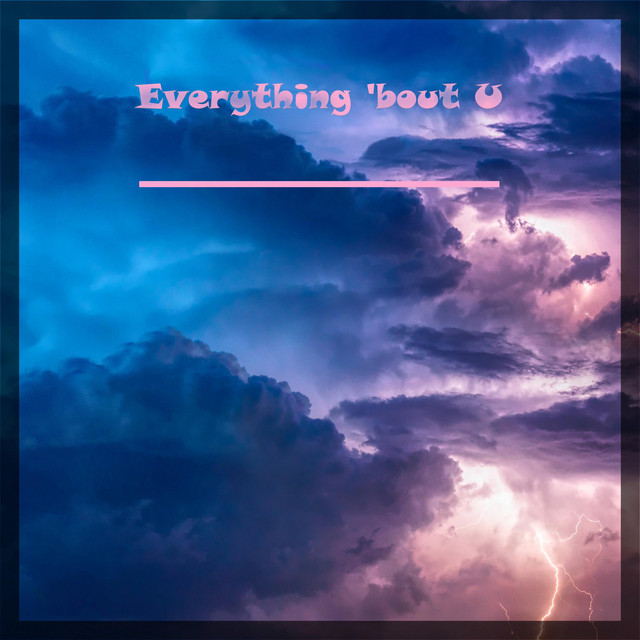 Everything 'bout U cover art