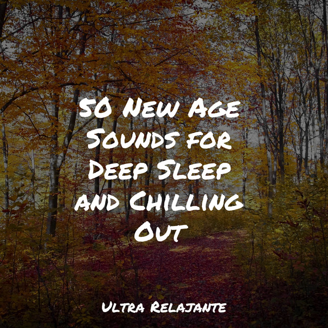 50 New Age Sounds for Deep Sleep and Chilling Out - Album by Guided ...