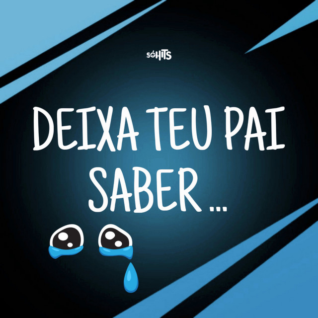 Deixa Teu Pai Saber