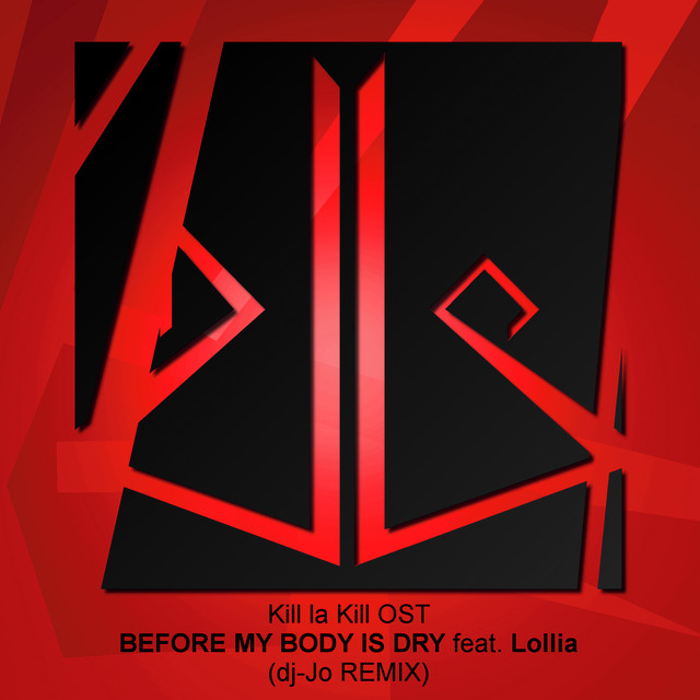 Before My Body Is Dry feat. Lollia (dj-Jo Remix)