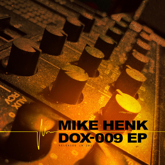 MIKE HENK - DOX-009 2021 cover
