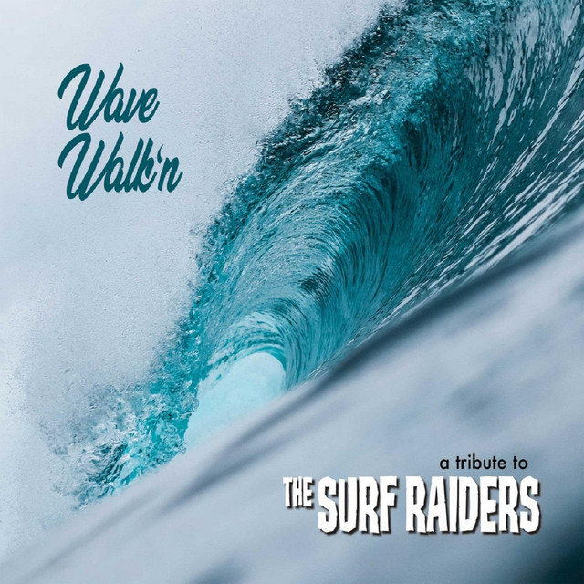 Wave Walk'n: A Tribute to the Surf Raiders cover