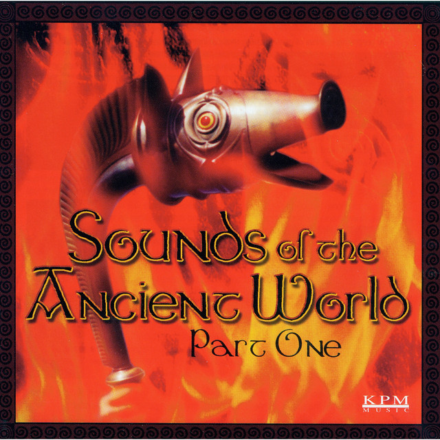 Sounds of the Ancient World - Compilation by Various Artists | Spotify