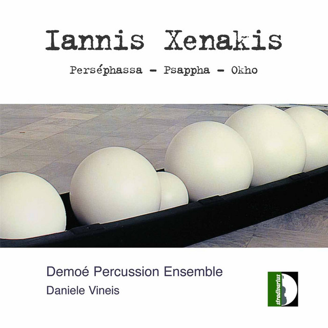 Xenakis: Psappha, Okho & Perséphassa