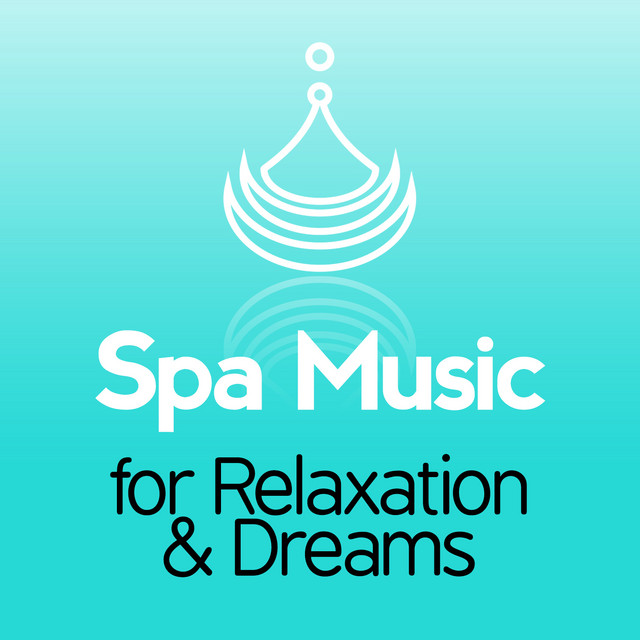 Spa Music for Relaxation & Dreams cover art