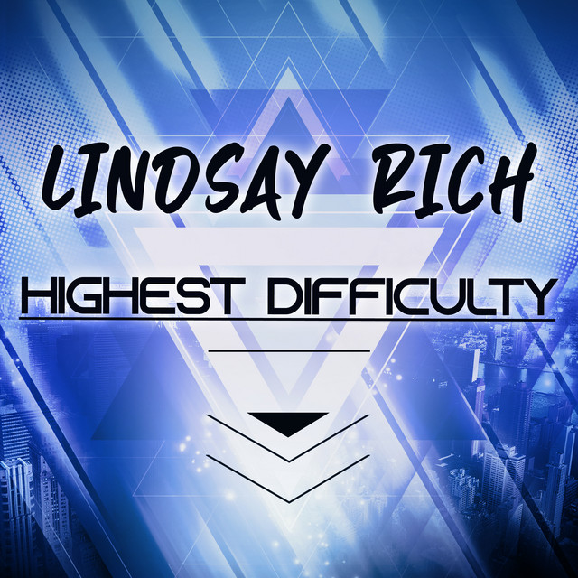 Highest Difficulty - EP by Lindsay Rich | Spotify