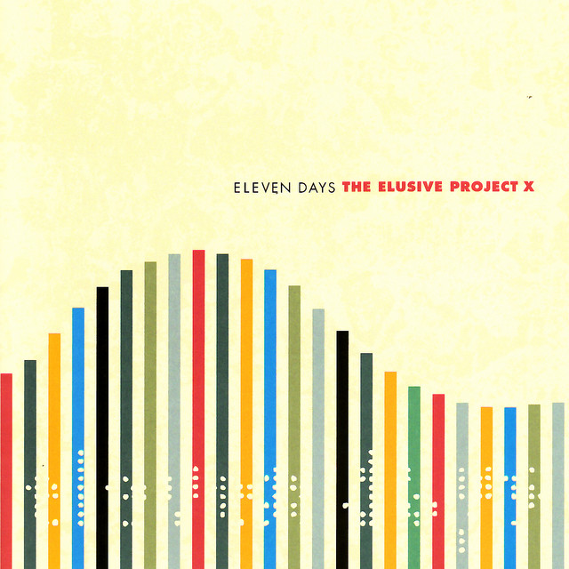 Eleven Days - Album by The Elusive Project X | Spotify