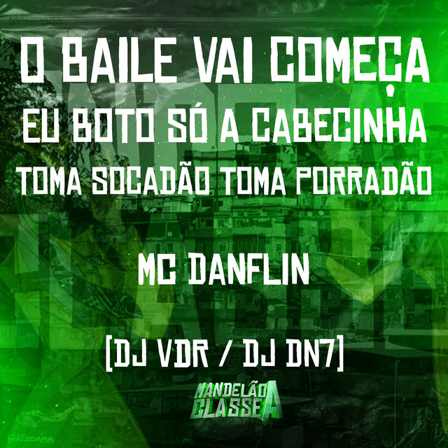 O Baile Vai Começa - Eu Boto Só a Cabecinha - Toma Socadão Toma Porradão