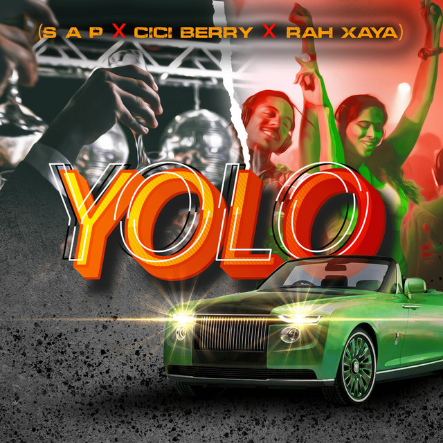 S.A.P, Cici Berry, RAH XAYA – Yolo