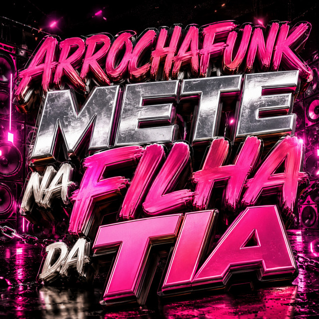 Arrochafunk Mete na Filha da Tia