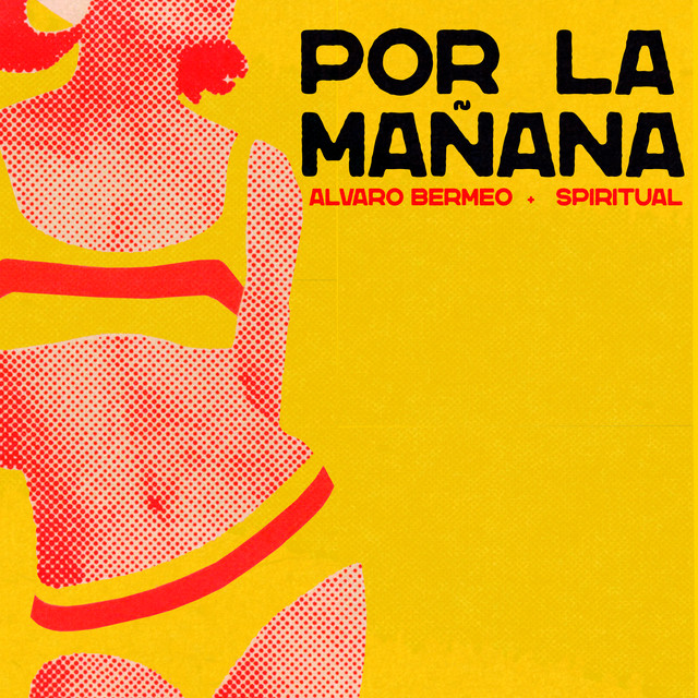 Alvaro Bermeo & Spiritual - Por la Mañana