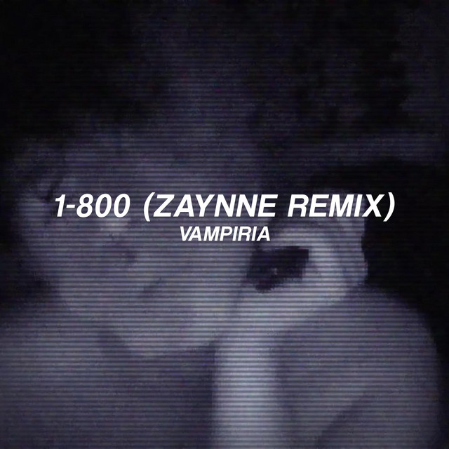 1-800 - ZAYNNE REMIX