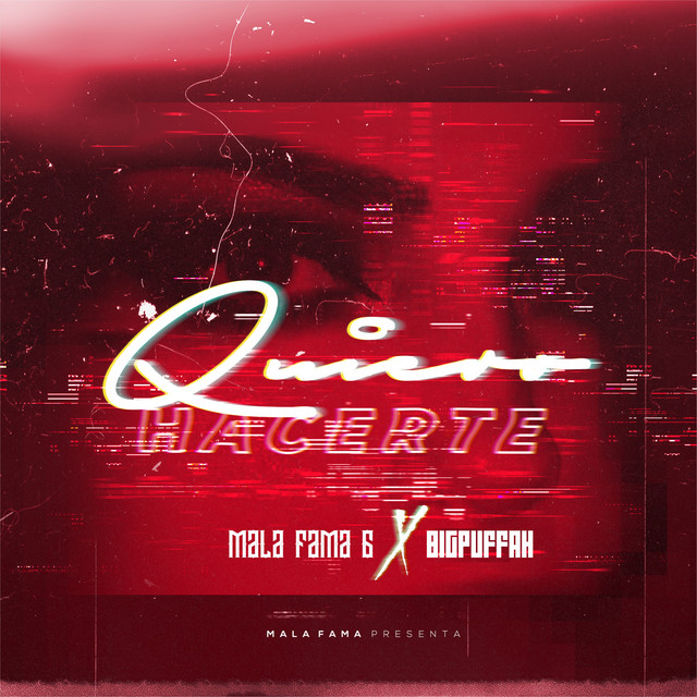 Mala Fama G, Big Puffah – Quiero Hacerte