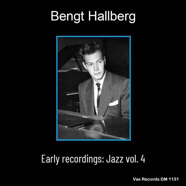 Bengt Hallberg Early Recordings: Jazz Vol.4 (Remastered) cover