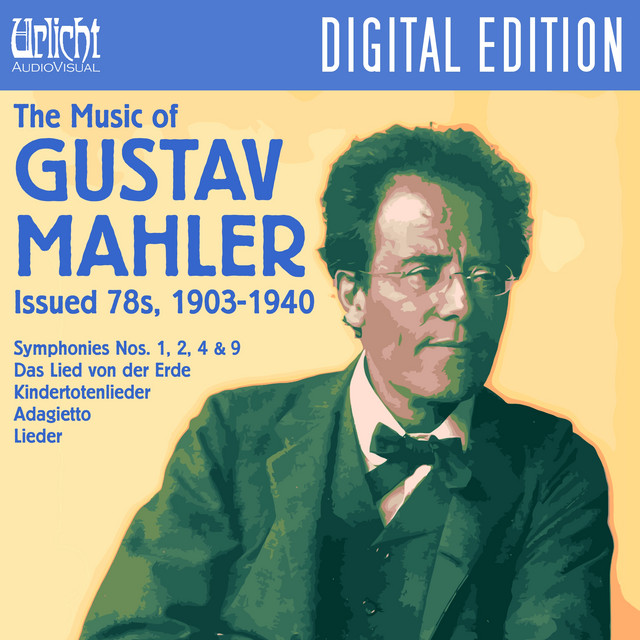 The Music of Gustav Mahler – Issued 78s, 1903-1940