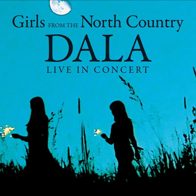 Girls From The North Country (Dala Live In Concert) cover art