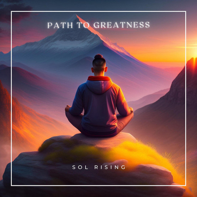 Path to Greatness - Single by Sol Rising | Spotify