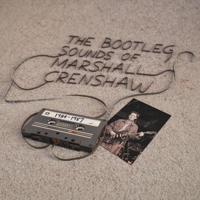 The Bootleg Sounds of Marshall Crenshaw cover