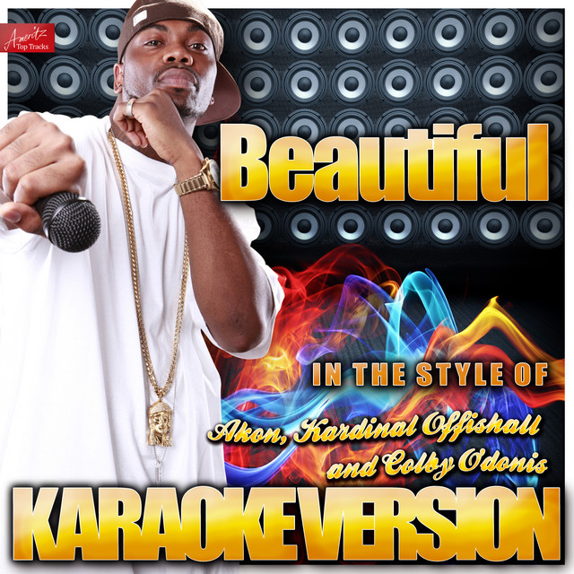 Beautiful (In the Style of Akon and Kardinal Offishall and Colby O'donis) [Karaoke Version]