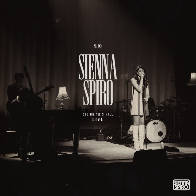 Die On This Hill Song And Lyrics By SIENNA SPIRO Spotify