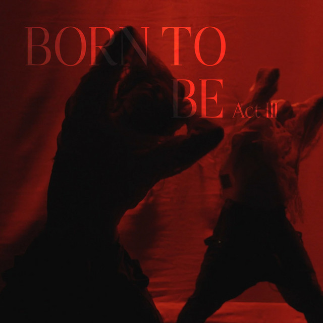 Born To Be - Act III cover art
