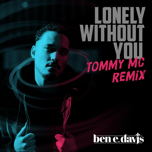 Lonely Without You - Tommy MC Remix