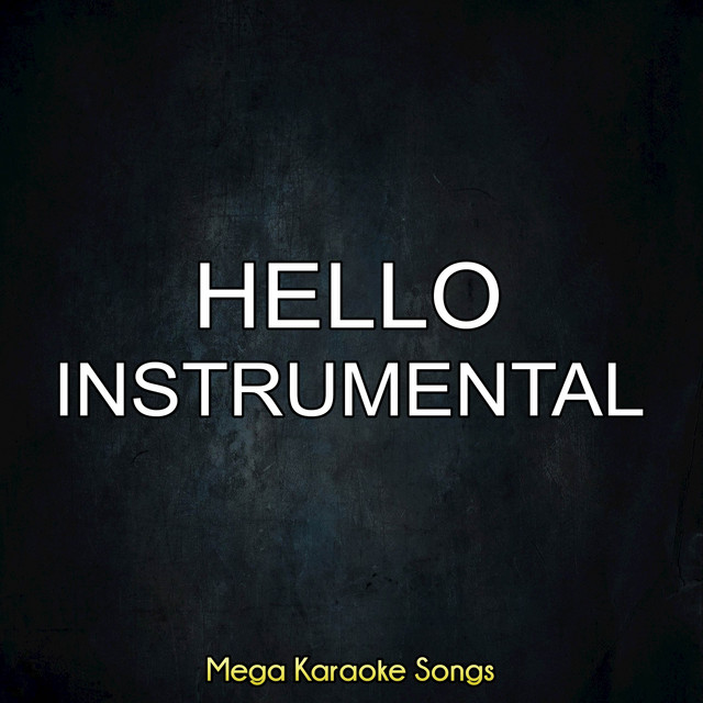 Hello (Instrumental) - Single by Mega Karaoke Songs | Spotify