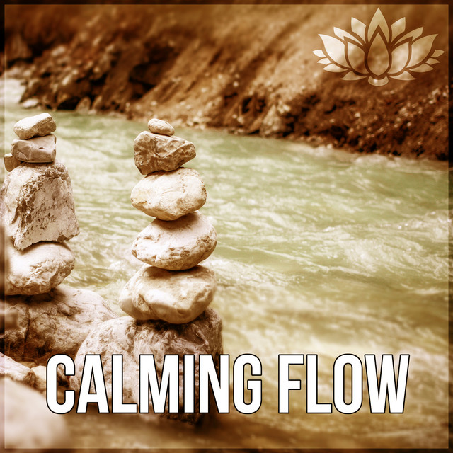 Calming Flow – Calming Sounds of Nature, Relaxing Massage, New Age Spa ...