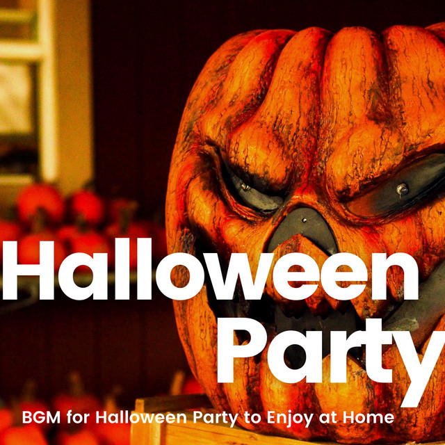 Halloween Party -ステイホームで楽しむハロウィンパーティー向けBGM- cover