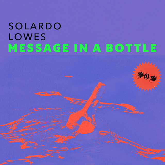 Message in a Bottle - song and lyrics by Solardo, LOWES | Spotify