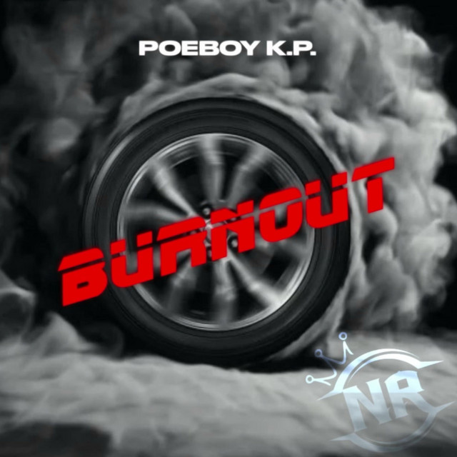 Burnout - Single by Poeboy K.P. | Spotify